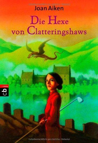 Die Hexe von Clatteringshaws