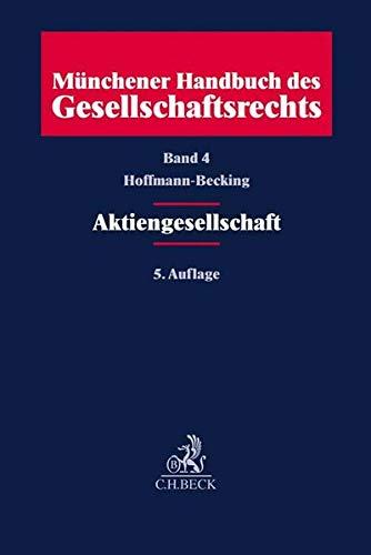 Münchener Handbuch des Gesellschaftsrechts Bd 4: Aktiengesellschaft