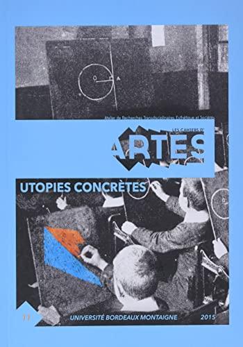 Cahiers d'ARTES (Les), n° 11. Utopies concrètes