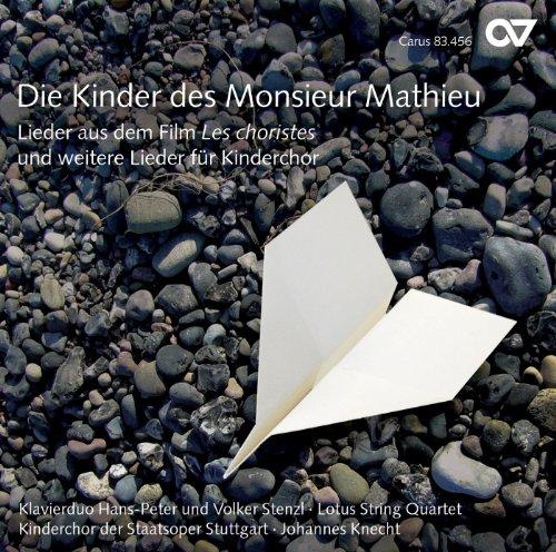 Die Kinder des Monsieur Mathieu - Lieder aus dem Film 'Les choristes' und weitere Lieder für Kinderchor