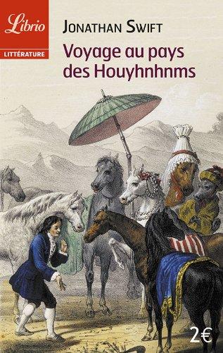 Les voyages de Gulliver. Voyage au pays des Houyhnhnms : le dernier voyage de Gulliver