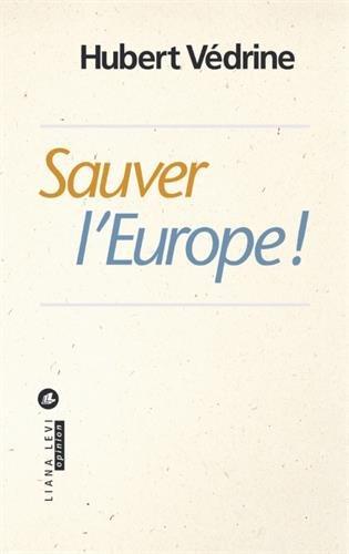 Sauver l'Europe !