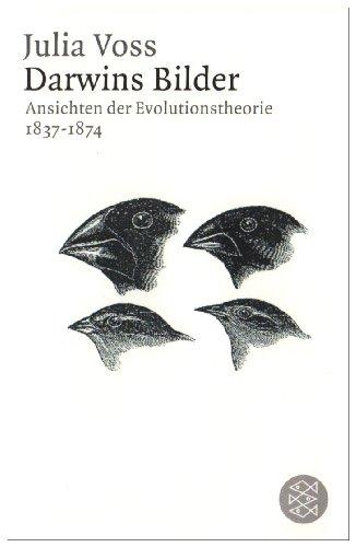 Darwins Bilder: Ansichten der Evolutionstheorie 1837-1874