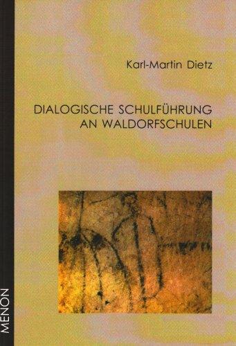 Dialogische Schulführung an Waldorfschulen: Spiritueller Individualismus als Sozialprinzip