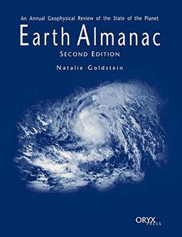 Earth Almanac: An Annual Geophysical Review of the State of the Planet Second Edition