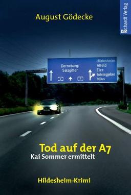 Tod auf der A7: Hildesheim-Krimi