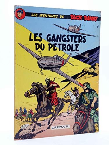 Les Gangsters De Petrole (Les Aventures De Buck Danny 9)