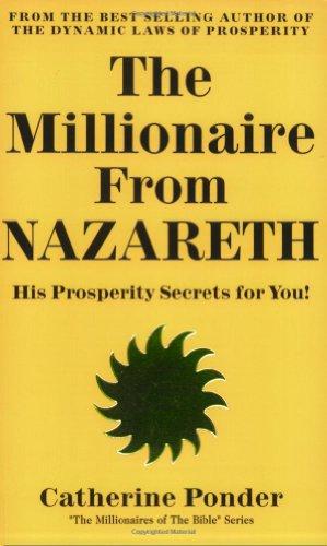 The Millionaire from Nazareth: His Prosperity Secrets for You! (Millionaires of the Bible Series)