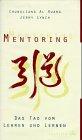 Mentoring, Das Tao vom Lehren und Lernen