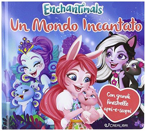 Un mondo incantato. Enchantimals