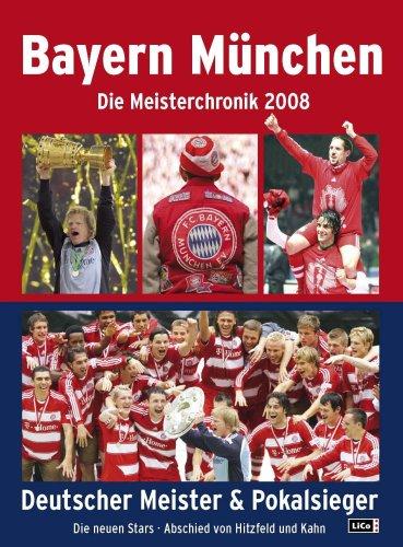 FC Bayern München Meister-Chronik 2008: Deutscher Meister und Pokalsieger