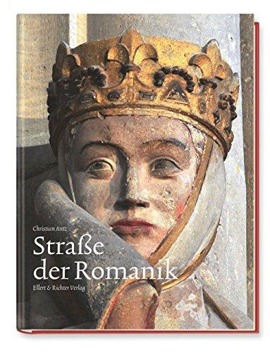 Straße der Romanik: Entdeckungsreise ins Mittelalter (Eine Bildreise)