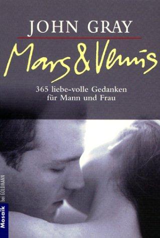 Mars & Venus. 365 liebe-volle Gedanken für Mann und Frau.