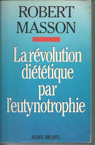 La révolution diététique par l'eutynotrophie : réglage alimentaire individualisé