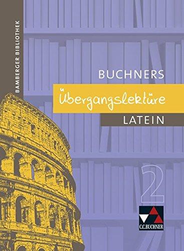 Bamberger Bibliothek / Bamberger Bibliothek Übergangslektüre 2: Lesebücher für den Lateinunterricht