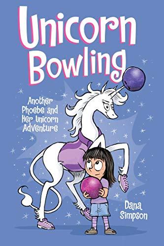 Unicorn Bowling (Phoebe and Her Unicorn Series Book 9): Another Phoebe and Her Unicorn Adventure