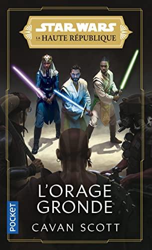 Star Wars : la Haute République. La lumière des Jedi. Vol. 2. L'orage gronde