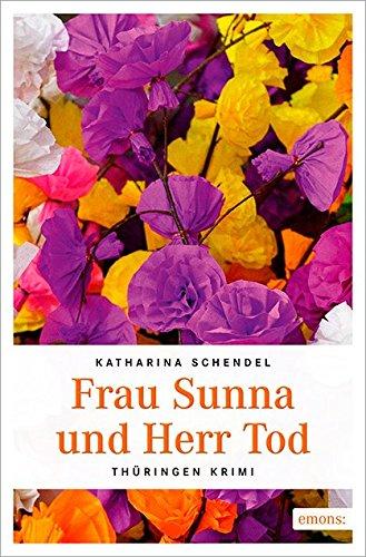 Frau Sunna und Herr Tod (Thüringen Krimi)