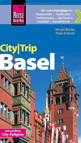 Reise Know-How CityTrip Basel: Reiseführer mit Faltplan