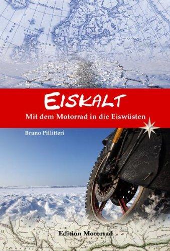 Eiskalt: Mit dem Motorrad in die Eiswüsten