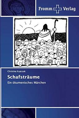 Schafsträume: Ein ökumenisches Märchen