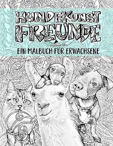 Hundekunst: Freunde: Ein Malbuch für erwachsene