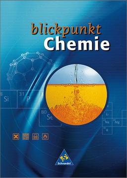 Blickpunkt Chemie NB. 7. - 10. Schuljahr. Schülerband. Realschule, Mittel-, Regel-, Sekundarschule, Regionale Schule. Für alle Bundesländer außer Baden- Württemberg. (Lernmaterialien)