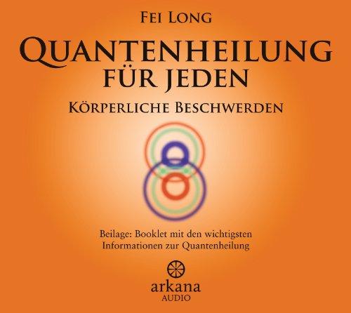 Quantenheilung für jeden - Körperliche Beschwerden (1 CD)