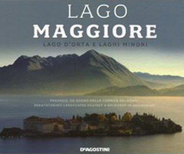 Lago Maggiore, lago d'Orta e laghi minori. Ediz. italiana e inglese