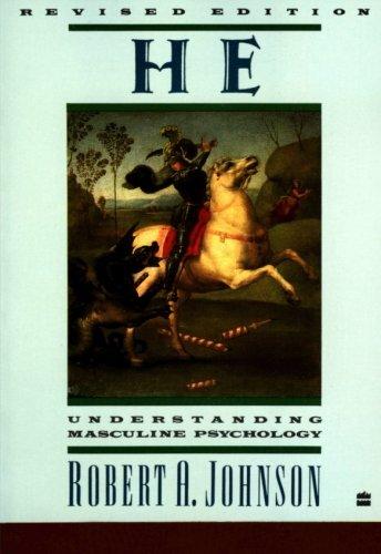 He: Understanding Masculine Psychology (Perennial Library)