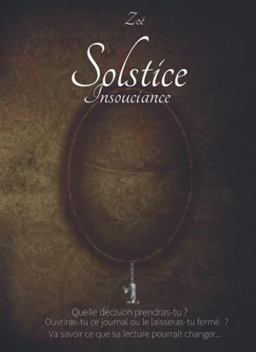 Solstice: insouciance