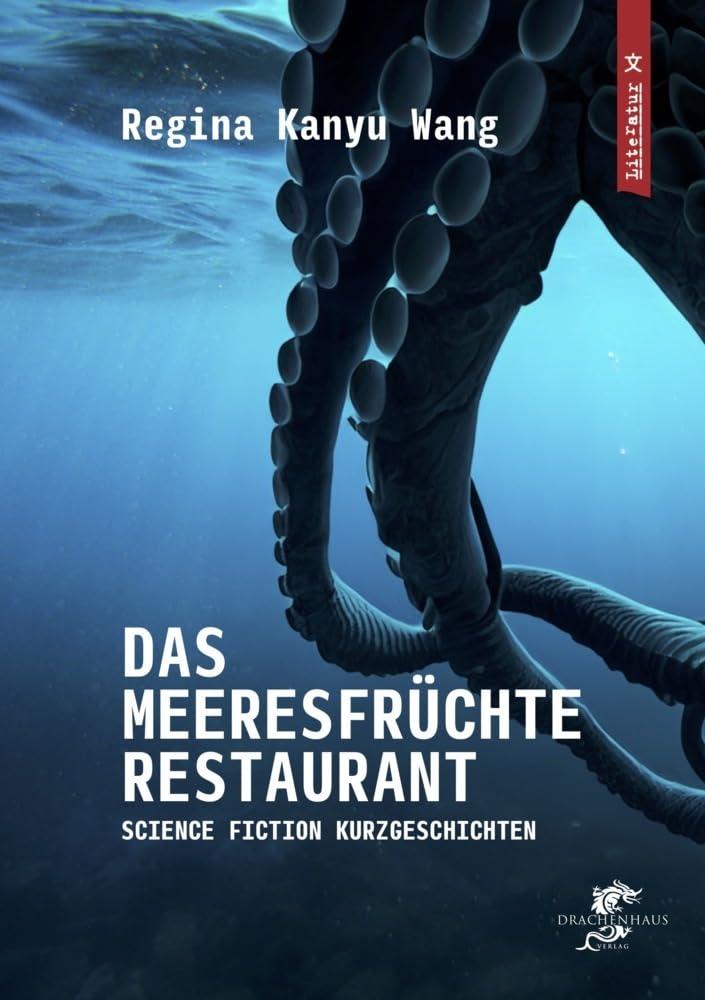 Das Meeresfrüchterestaurant: Science Fiction Kurzgeschichten