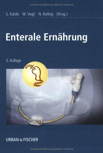 Enterale Ernährung: Indikationen, Sondierungstechniken, Diätetik, Pflege