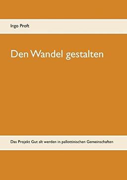 Den Wandel gestalten: Das Projekt Gut alt werden in pallottinischen Gemeinschaften