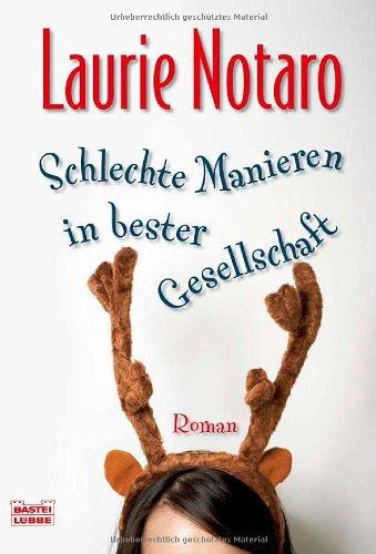 Schlechte Manieren in bester Gesellschaft: Roman