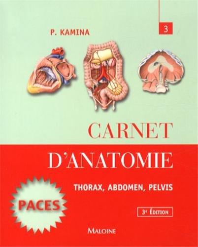 Carnet d'anatomie. Vol. 3. Thorax, abdomen, pelvis