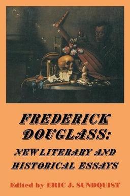 Frederick Douglass: New Literary and Historical Essays (Cambridge Studies in American Literature and Culture, Band 49)