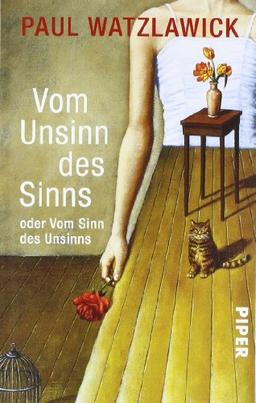 Vom Unsinn des Sinns oder Vom Sinn des Unsinns: Der vorliegende Text basiert auf zwei aufeinander Bezug nehmenden Vorträgen im Wiener Rathaus, am 17. Mai 1989 und am 5. November 1991