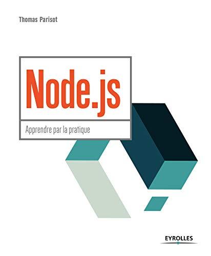 Node.js : apprendre par la pratique