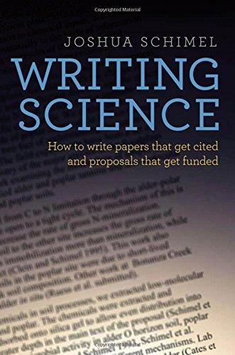 Writing Science: How to Write Papers That Get Cited and Proposals That Get Funded