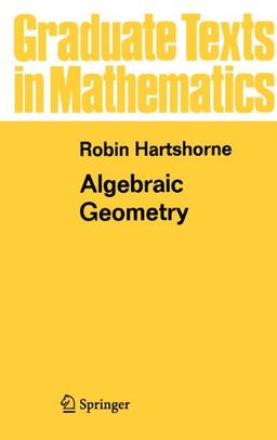 Algebraic Geometry (Graduate Texts in Mathematics)