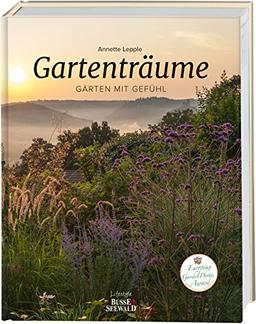 Gartenträume: Gärten mit Gefühl