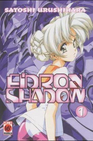 Eidron Shadow, Band 1