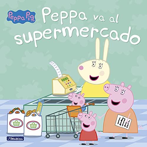 Peppa Pig. Peppa va al supermercado (Un cuento de Peppa Pig)