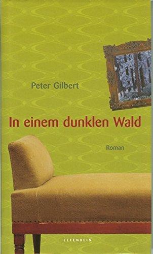 In einem dunklen Wald: Roman