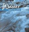 Wasser: Quelle des Lebens