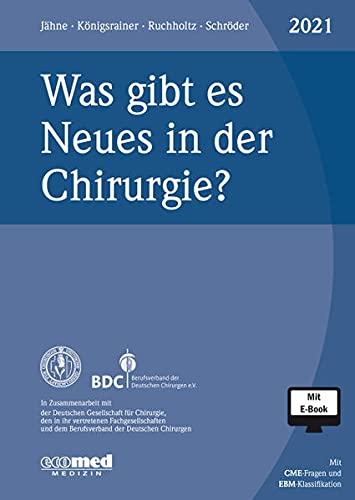 Was gibt es Neues in der Chirurgie? Jahresband 2021: Berichte zur chirurgischen Weiter- und Fortbildung