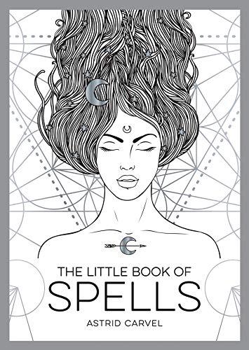 The Little Book of Spells: An Introduction to White Witchcraft