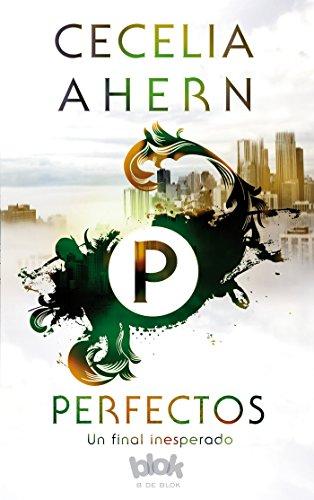 Perfectos / Perfect: Un final inesperado (B de Blok)