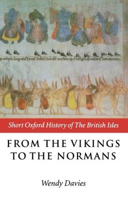 From the Vikings to the Normans (Short Oxford History of the British Isles)